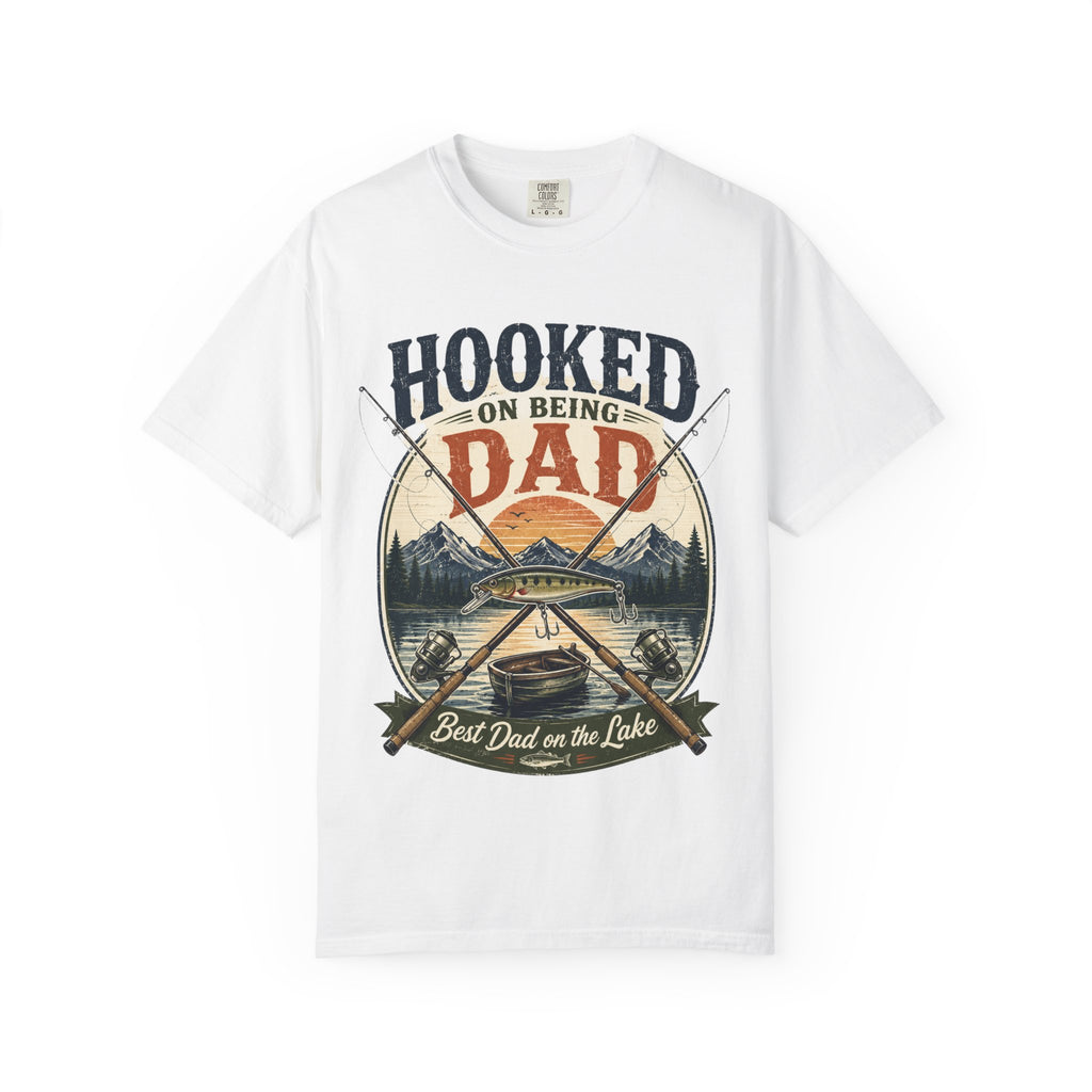 Hooked on Being Dad Fishing T-Shirt — Best Dad on the Lake Gift