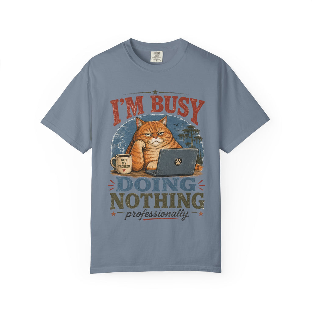 I'm Busy Doing Nothing Professionally Cat T-Shirt