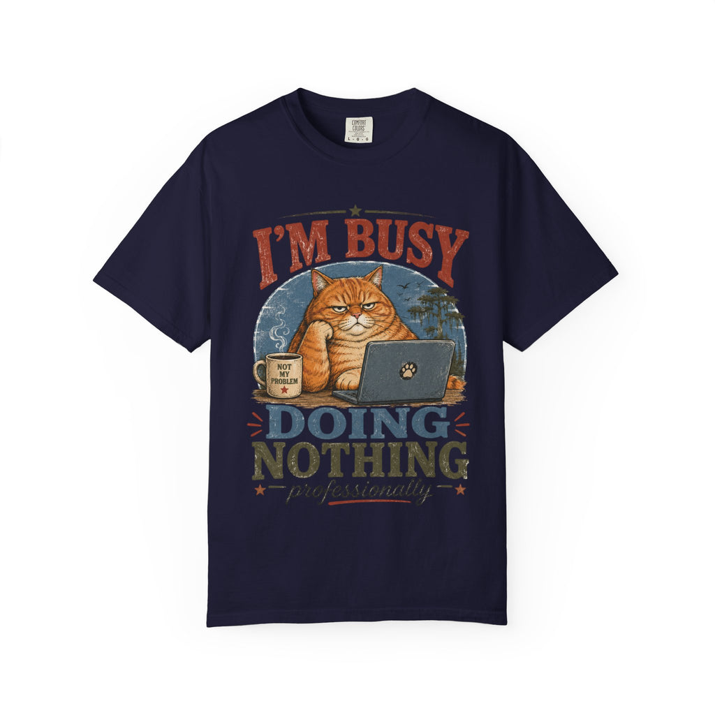 I'm Busy Doing Nothing Professionally Cat T-Shirt