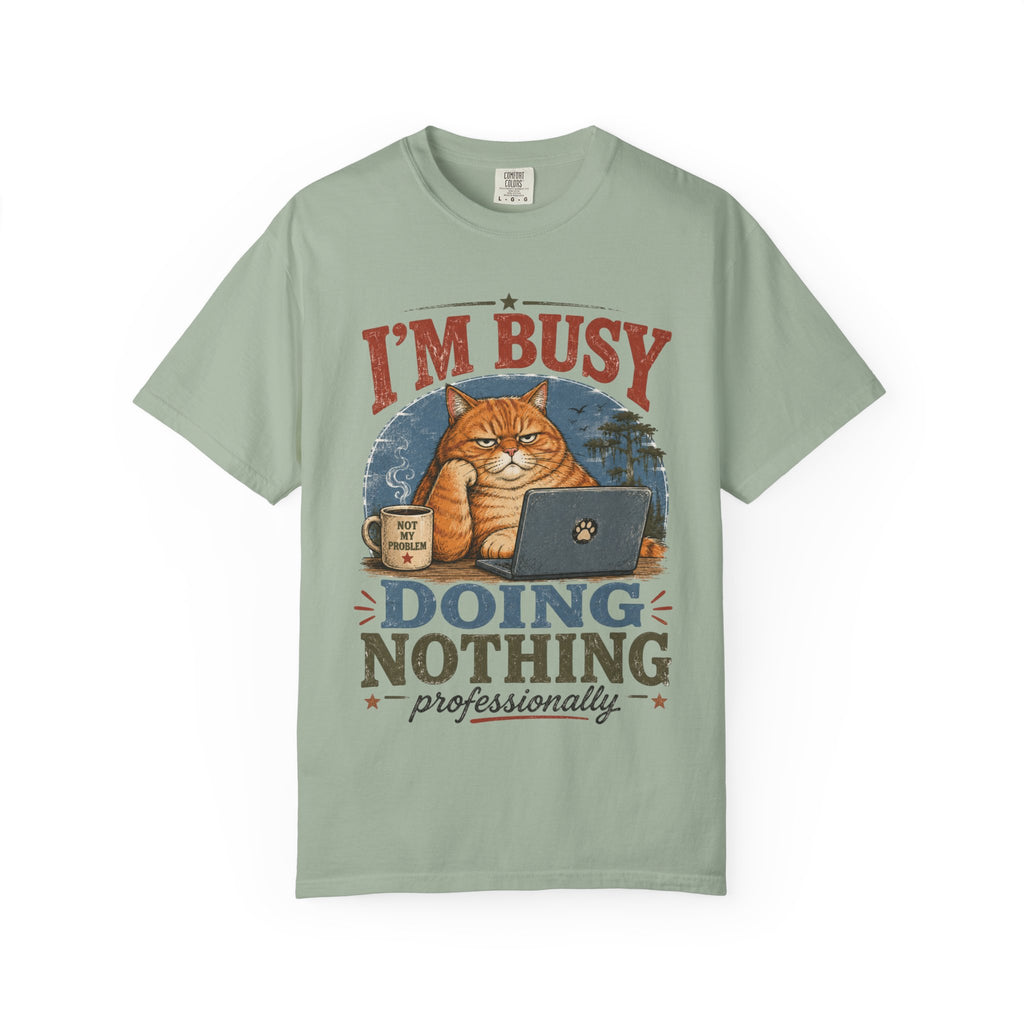 I'm Busy Doing Nothing Professionally Cat T-Shirt