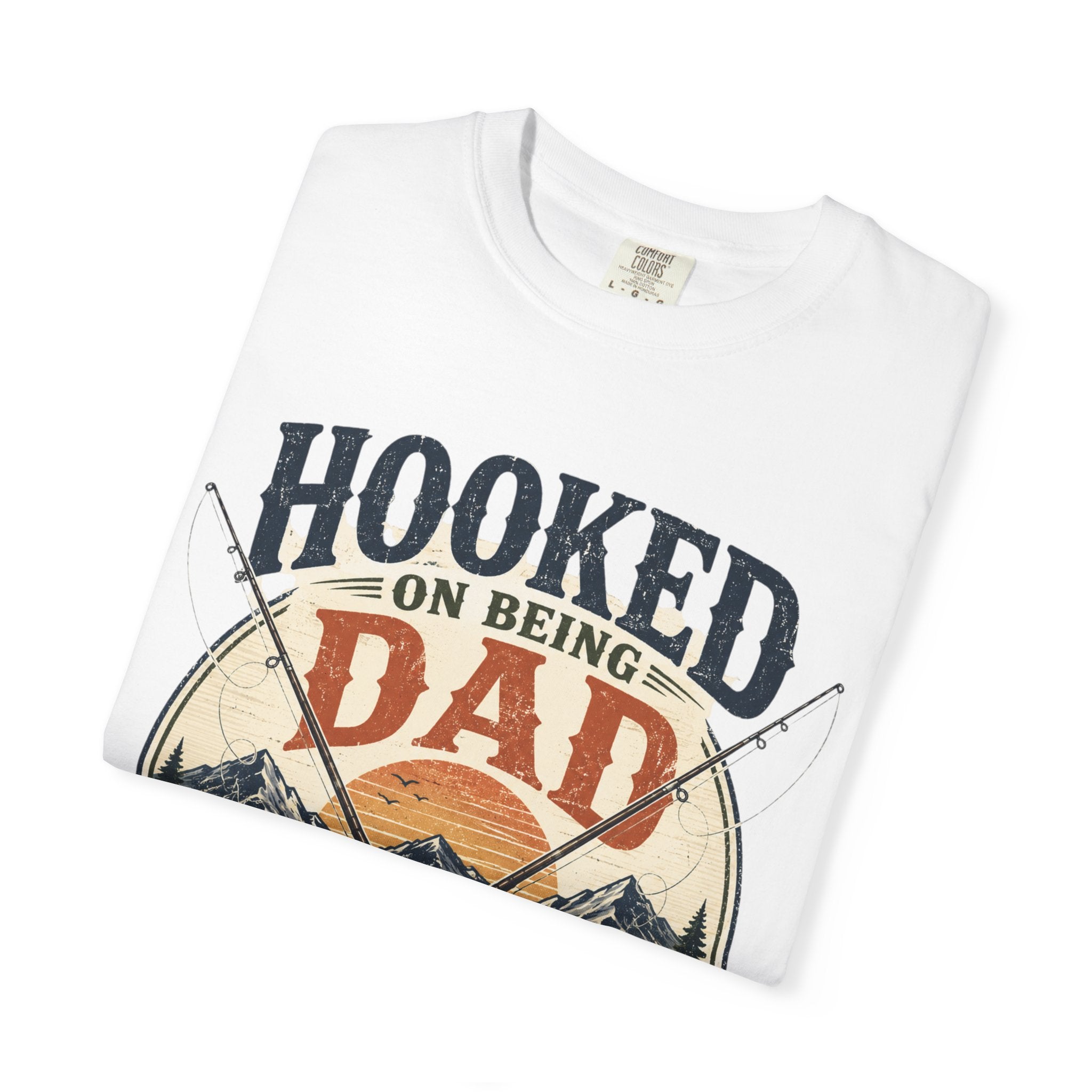 Hooked on Being Dad Fishing T-Shirt — Best Dad on the Lake Gift