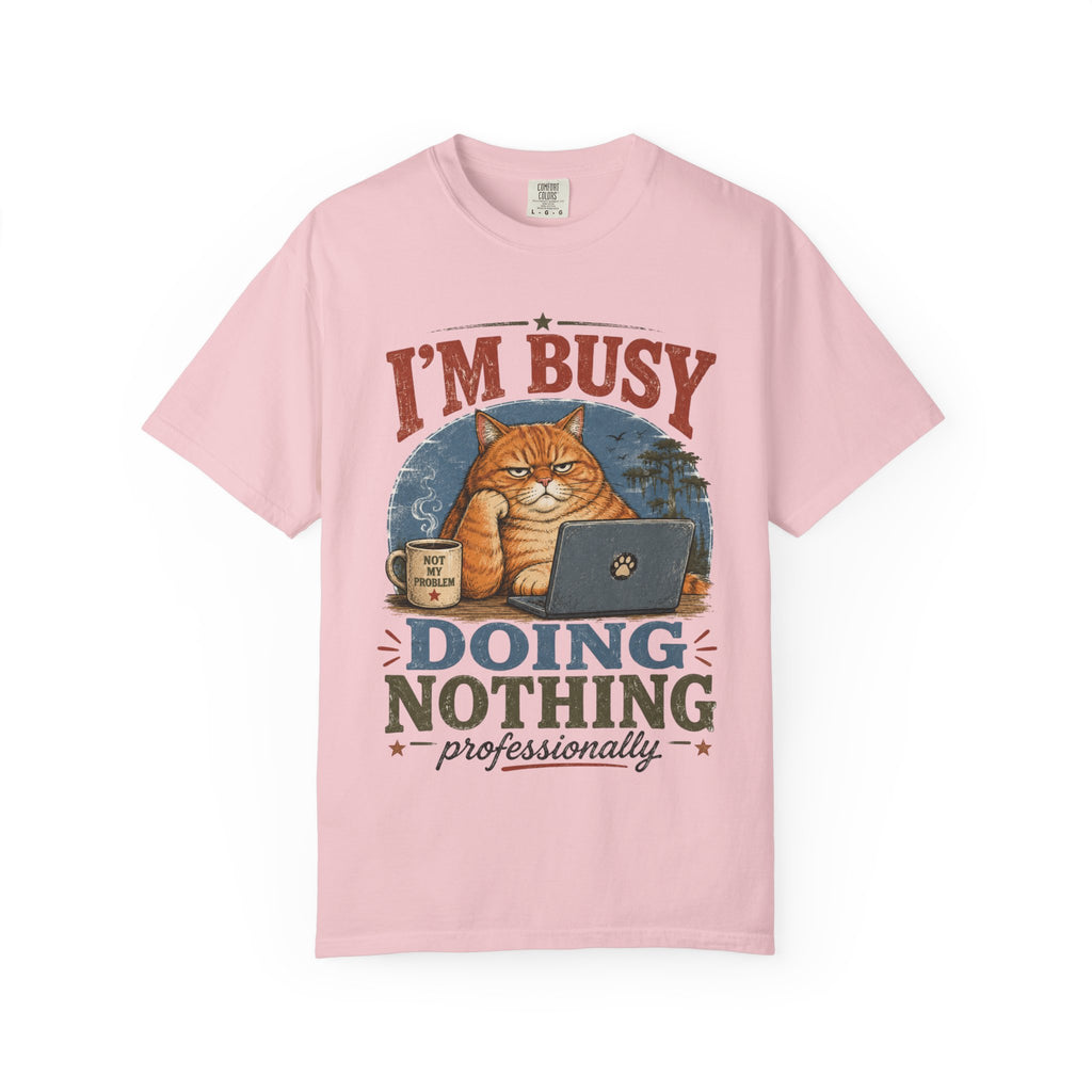 I'm Busy Doing Nothing Professionally Cat T-Shirt